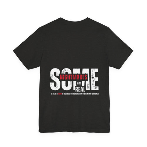 "Nightmares Are Real" Original Foundation Tee